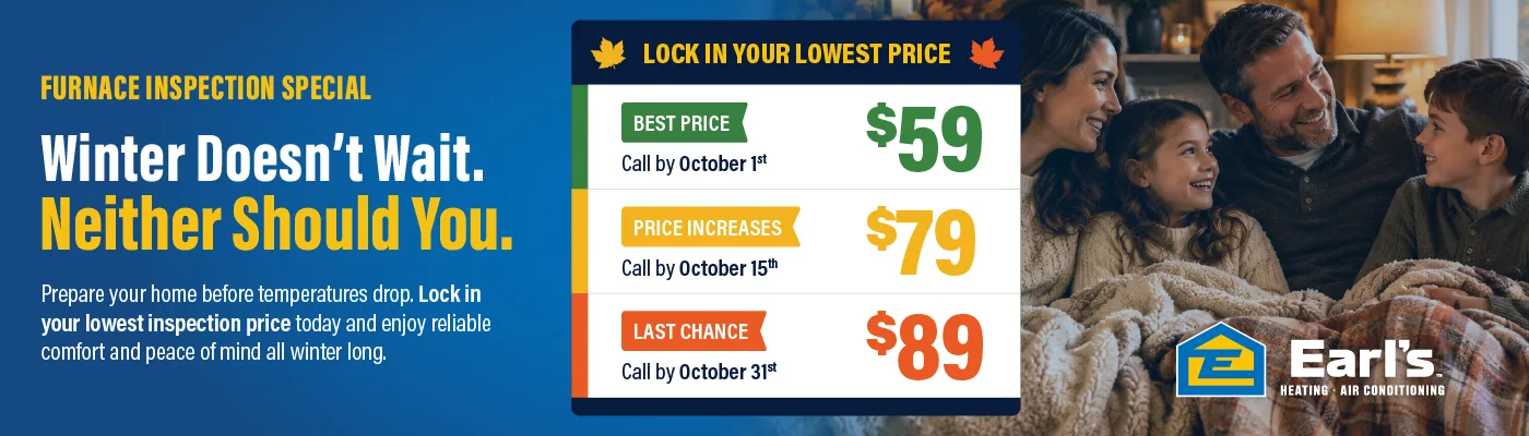 Fall Furnace Inspection Special — Earl's Heating & Air Conditioning